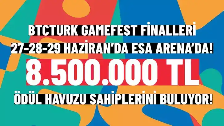 BtcTurk GameFest Finalleri 27-29 Haziran’da ESA Arena’da! 8,5 Milyon TL Ödül Heyecanı Başlıyor