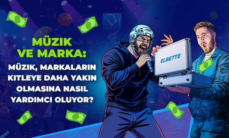 Müzik ve Marka Müzik, markaların kitleye daha yakın olmasına nasıl yardımcı oluyor