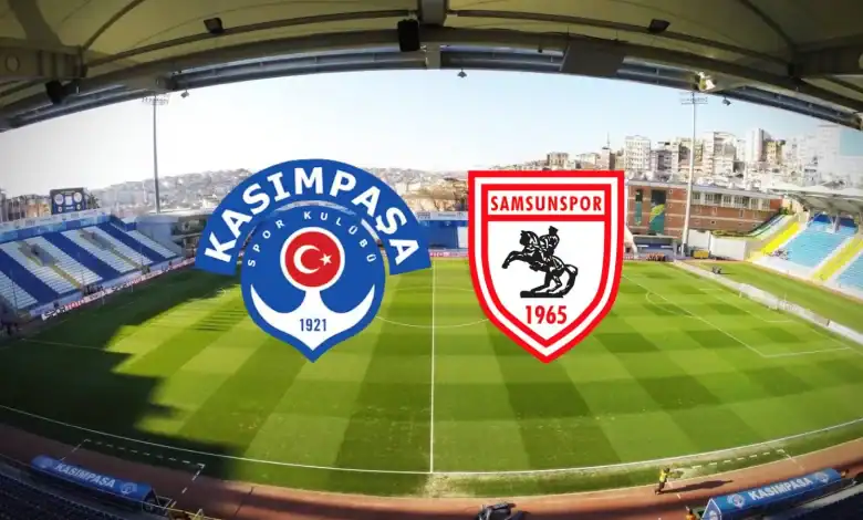 Kasımpaşa - Samsunspor Maçı Ne Zaman, Hangi Kanalda