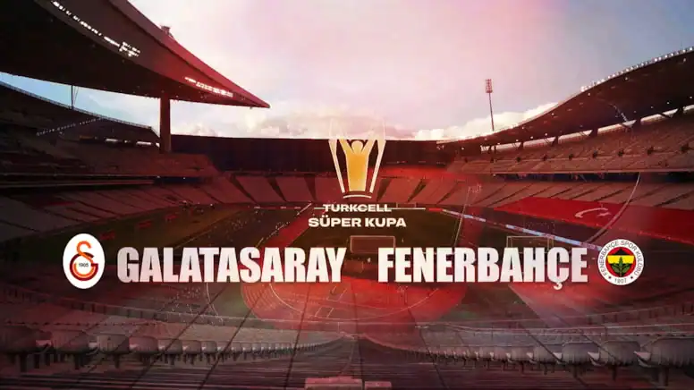 Süper Kupa Finaline Fırtına Ayarı Maç Saati Değişti