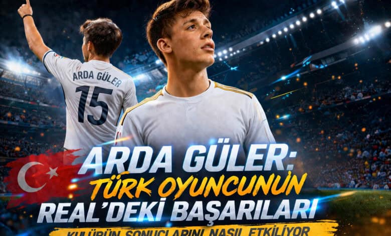 Arda Güler Türk oyuncunun Real’deki başarıları kulübün sonuçlarını nasıl etkiliyor